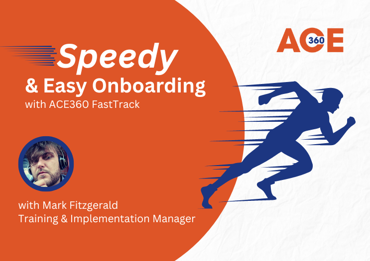 Onboard to ACE360 fast with ACE360 FastTrack